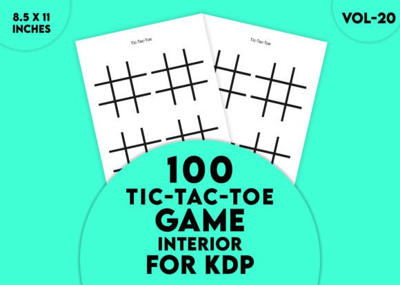 Tic-Tac-Toe Interior for KDP Vol-20: A Practical Resource for Game Publishers and Educators